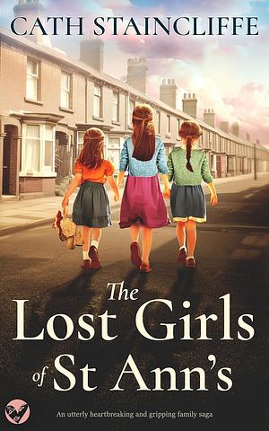 The Lost Girls of St Ann's  by Cath Staincliffe