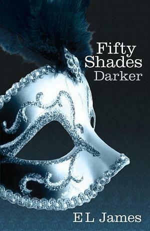 Fifty Shades Darker: Book 2 of the Fifty Shades trilogy by E.L. James
