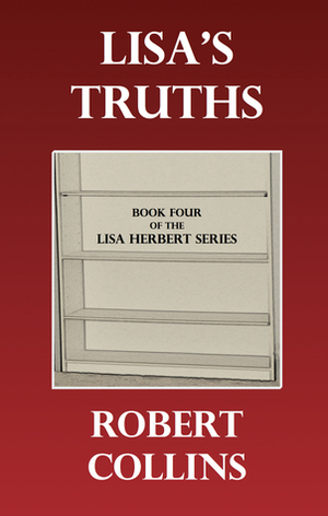 Lisa's Truths by Robert L. Collins