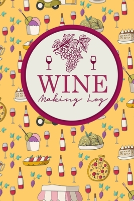 Wine Making Log by Rogue Plus Publishing