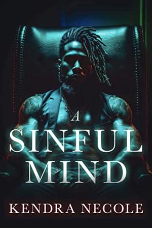 A Sinful Mind by Kendra Necole
