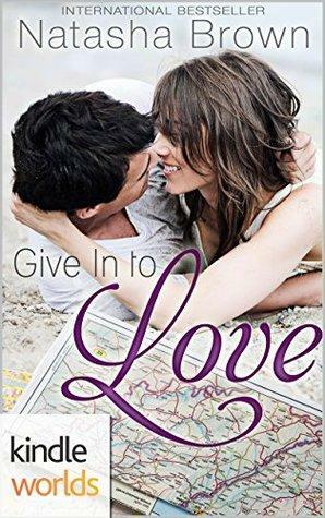 Give In to Love by Natasha S. Brown