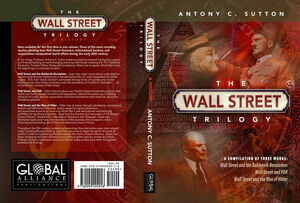 The Wall Street Trilogy: A History by Antony C Sutton