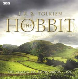 The Hobbit (Dramatised) by the BBC by Anthony Jackson, J.R.R. Tolkien, Andy Weir