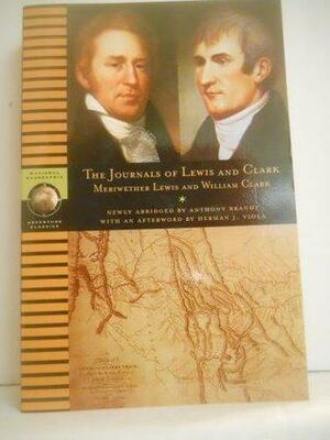 The Journals of Lewis & Clark,1804-1806. Meriwether Lewis,1774-1809, & William Clark,1770-1838. by Meriwether Lewis, William Clark