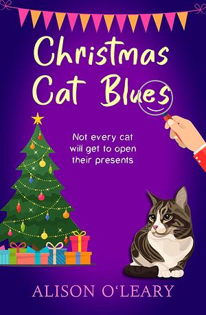 Christmas Cat Blues: A festive cosy mystery purrfect for cat lovers by Alison O'Leary, Alison O'Leary