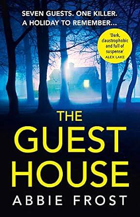 The Guest House by Abbie Frost