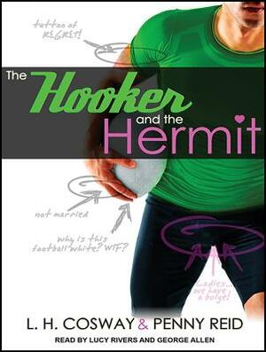 The Hooker and the Hermit by Penny Reid, L. H. Cosway