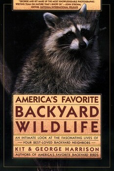 America's Favorite Backyard Wildlife by Kit Harrison, George H. Harrison