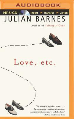 Love, Etc. by Julian Barnes