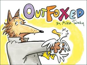 Outfoxed by Mike Twohy