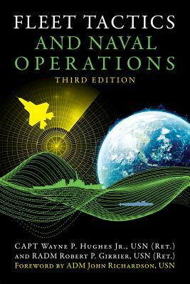 Fleet Tactics and Naval Operations, Third Edition by Robert Girrier, Wayne Hughes