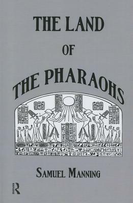 Land Of The Pharaohs by Manning