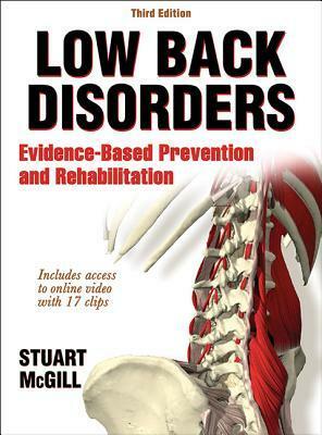 Low Back Disorders: Evidence-Based Prevention and Rehabilitation with Web Resource Access Code by Stuart McGill