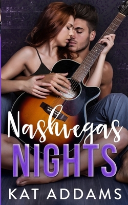 Nashvegas Nights by Kat Addams
