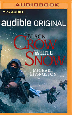 Black Crow, White Snow by Michael Livingston