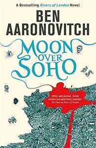 Moon Over Soho by Ben Aaronovitch