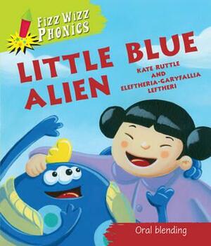 Little Blue Alien. Kate Ruttle by Kate Ruttle