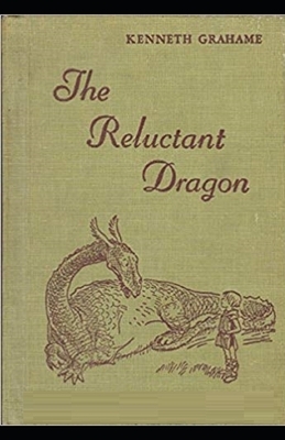 The Reluctant Dragon Illustrated by Kenneth Grahame