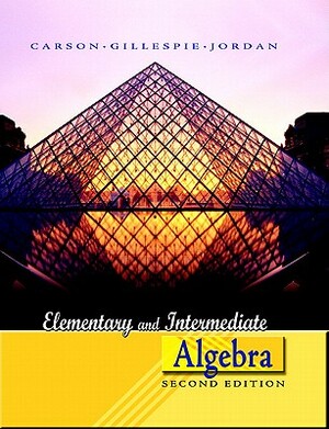 Elementary and Intermediate Algebra Value Pack (Includes Algebra Review Study & Mymathlab/Mystatlab Student Access Kit ) by Tom Carson, Bill E. Jordan, Ellyn Gillespie