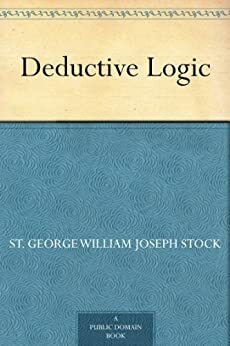 Deductive Logic by St. George Stock