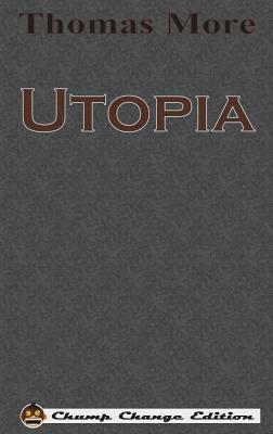 Utopia (Chump Change Edition) by Thomas More