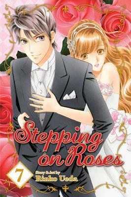 Stepping on Roses, Vol. 7 by Rinko Ueda