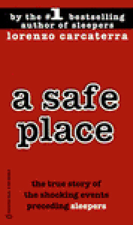 A Safe Place: The True Story of a Father, a Son, a Murder by Lorenzo Carcaterra