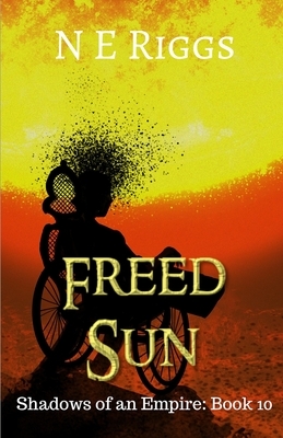 Freed Sun by N. E. Riggs