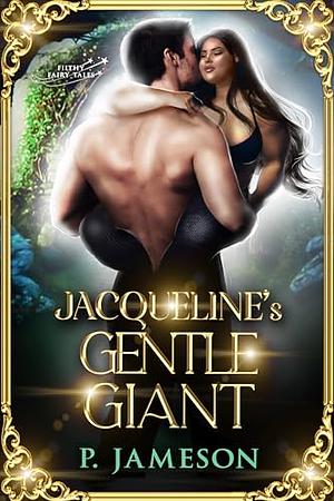 Jacqueline's Gentle Giant by P. Jameson