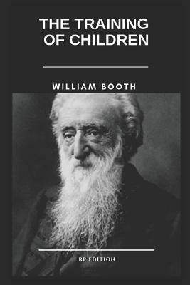 The Training of Children by William Booth