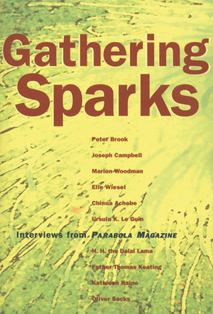 Gathering Sparks: Interviews from Parabola Magazine by Parabola Magazine, David Appelbaum