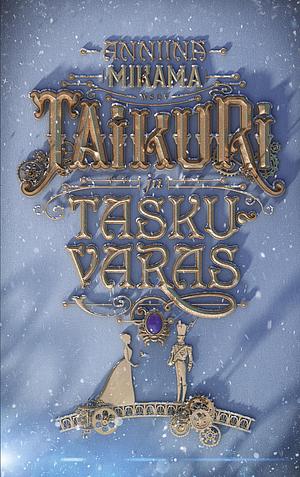 Taikuri ja taskuvaras by Anniina Mikama