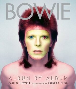 David Bowie Album By Album by Paolo Hewitt