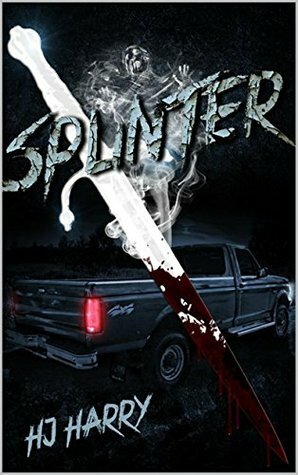 Splinter: Banished From Hell 1 by H.J. Harry