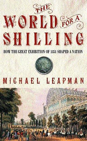 The World for a Shilling by Michael Leapman, Michael Leapman