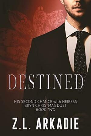 Destined by Z.L. Arkadie