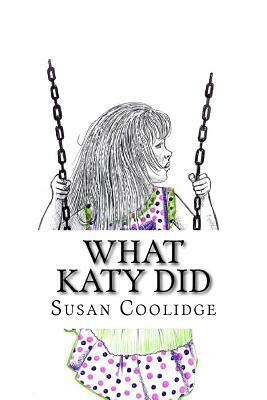 What Katy did by Susan Coolidge