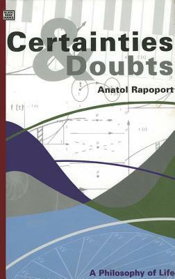 Certainties and Doubts by Anatol Rapoport