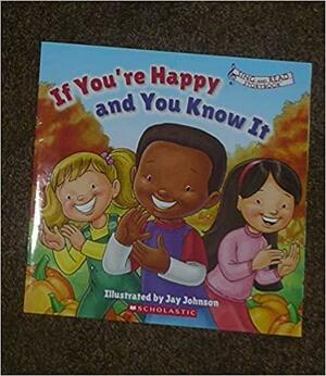 Sing and Read Storybook If You're Happy and You Know It by Jay Johnson