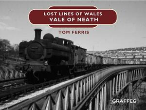 Lost Lines: Vale of Neath by Tom Ferris