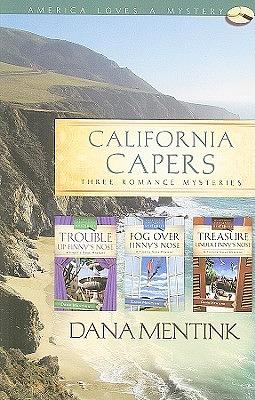 California Capers: Three Romance Mysteries by Dana Mentink