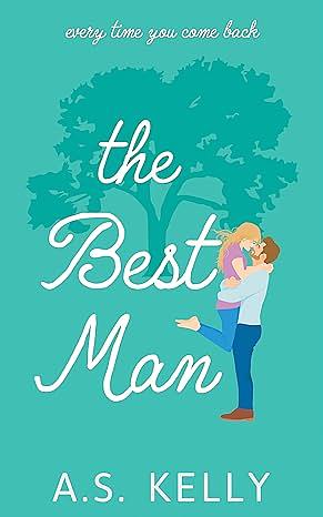 The Best Man by A.S. Kelly