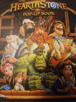The hearthstone pop up book  by Rick Barba