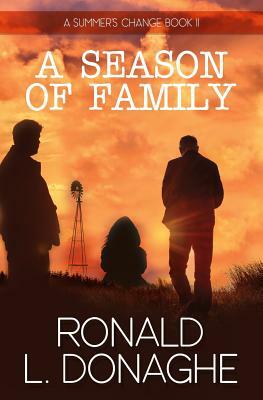 A Summer's Change Book II: A Season of Family by Ronald L. Donaghe