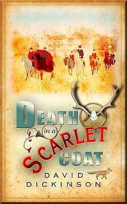 Death In A Scarlet Coat by David Dickinson