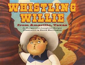 Whistling Willie from Amarillo, Texas by Josephine Harper, Jo Harper
