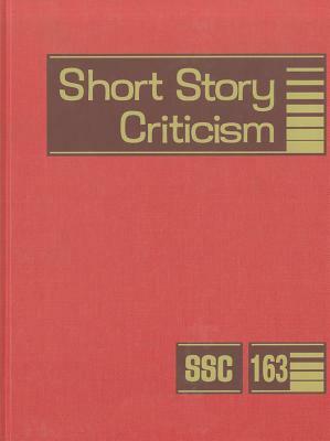 Short Story Criticism: Excerpts from Criticism of the Works of Short Fiction Writers by Gale