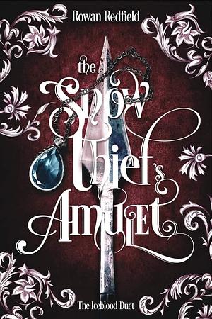 The Snow Thief's Amulet by Rowan Redfield