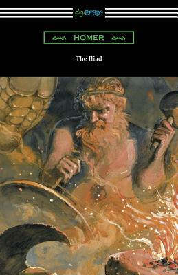 The Iliad (Translated into verse by Alexander Pope with an Introduction and notes by Theodore Alois Buckley) by Homer